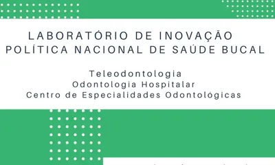 Laboratório de inovação em saúde bucal tem inscrições abertas até 31 de julho